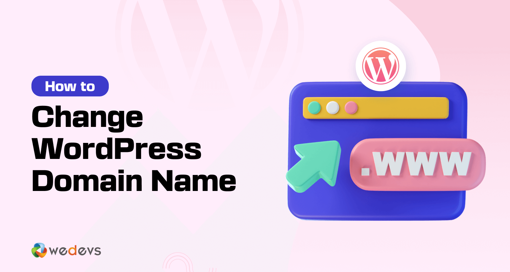 How to Change WordPress Domain Name &#8211; 5 Simple Steps for Newbies