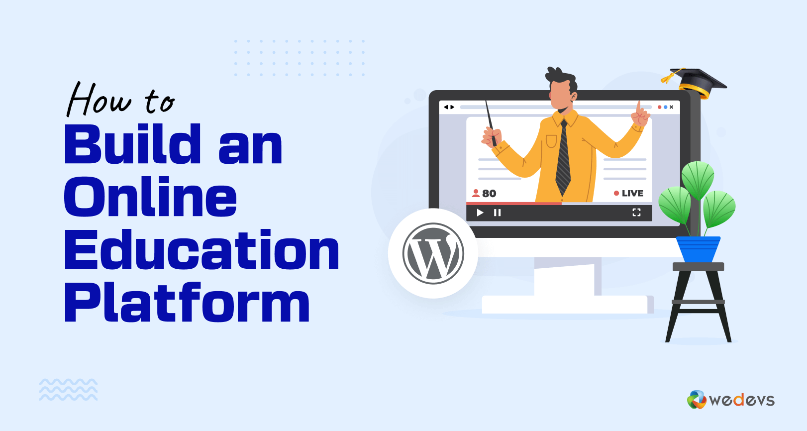 How to Build an Online Education Platform Using WordPress in 2025