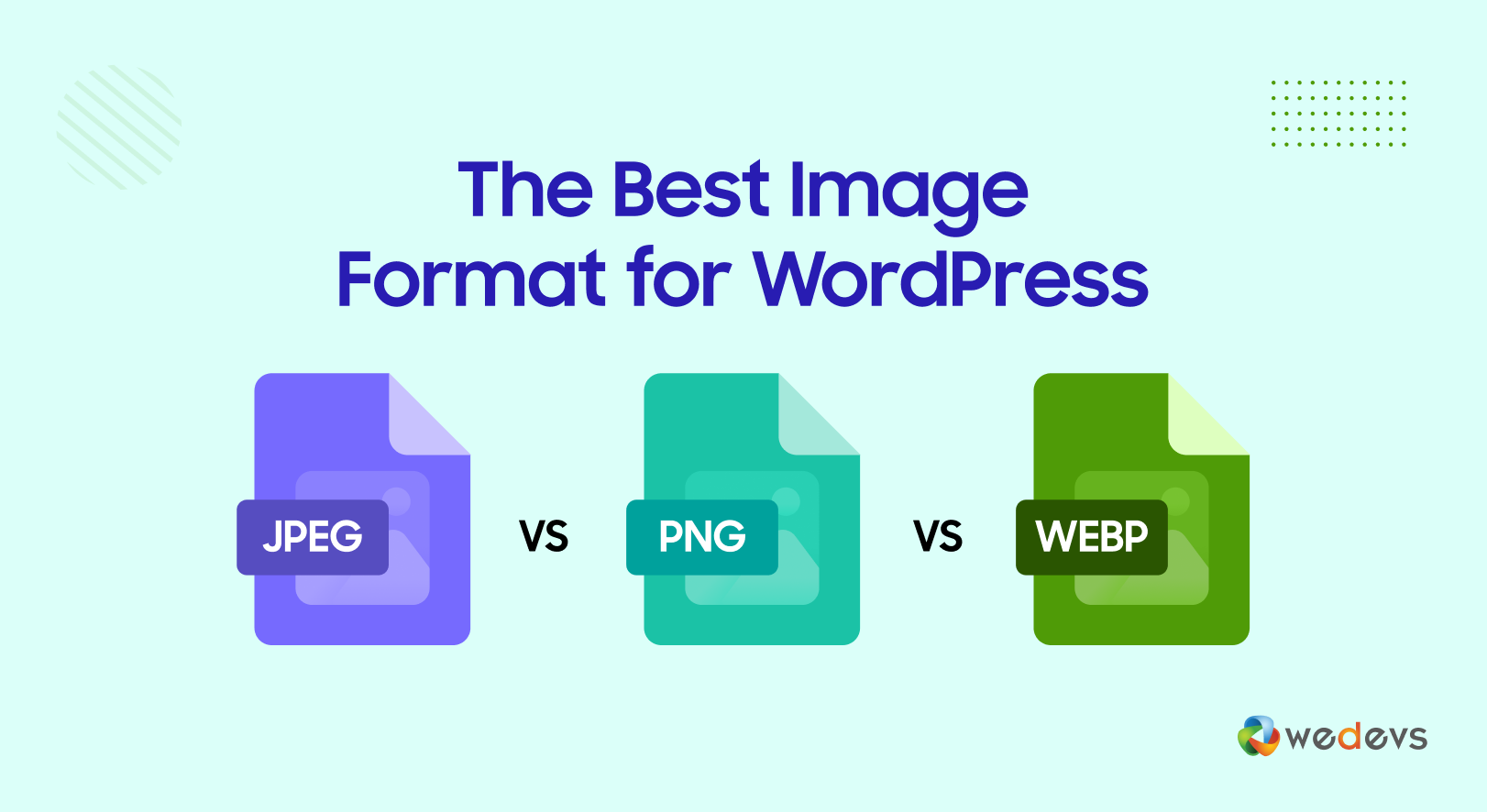 JPEG vs PNG vs WEBP: The Best Image Format for WordPress