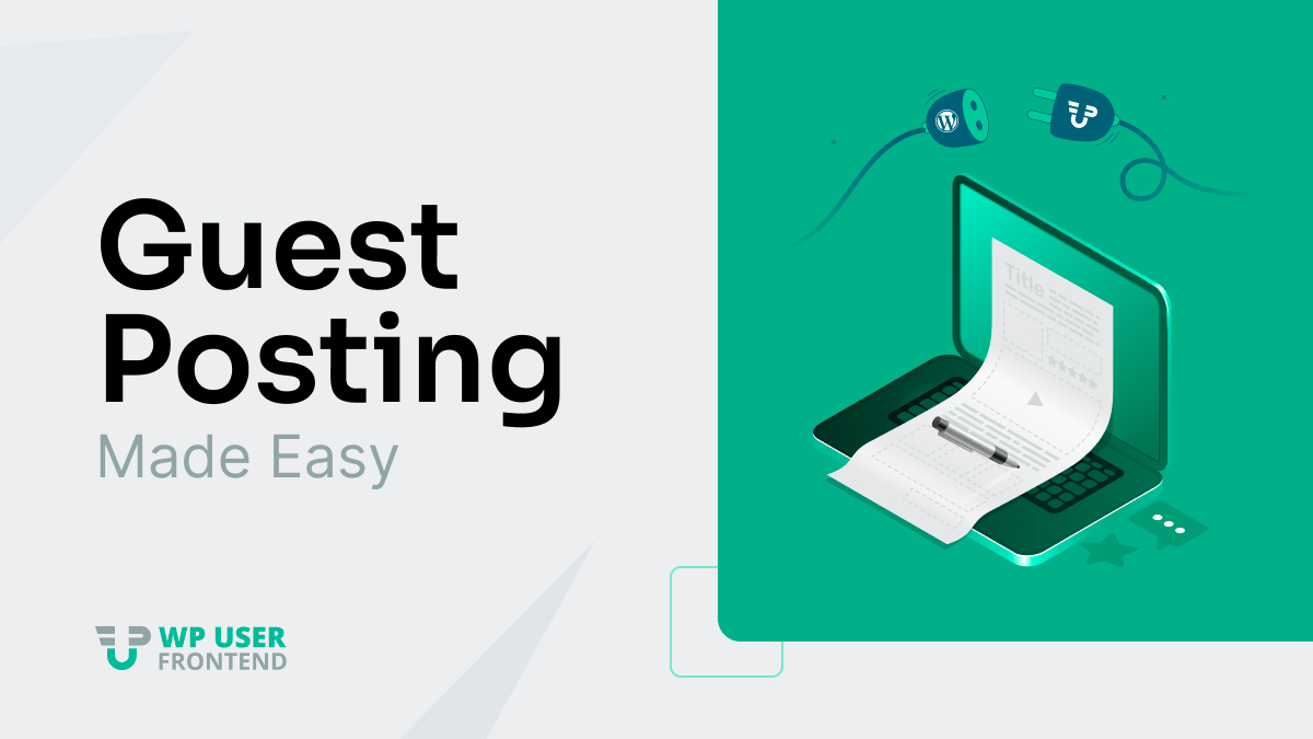 Best Guest Post Plugins for Your WordPress Site