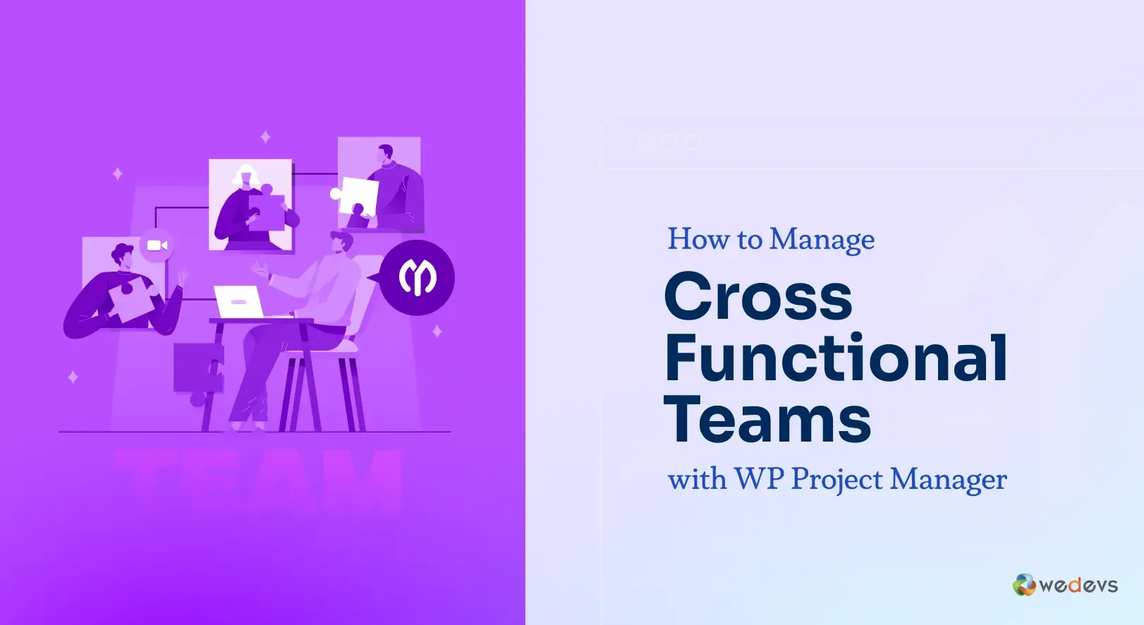 How to Manage Cross Functional Teams with WP Project Manager