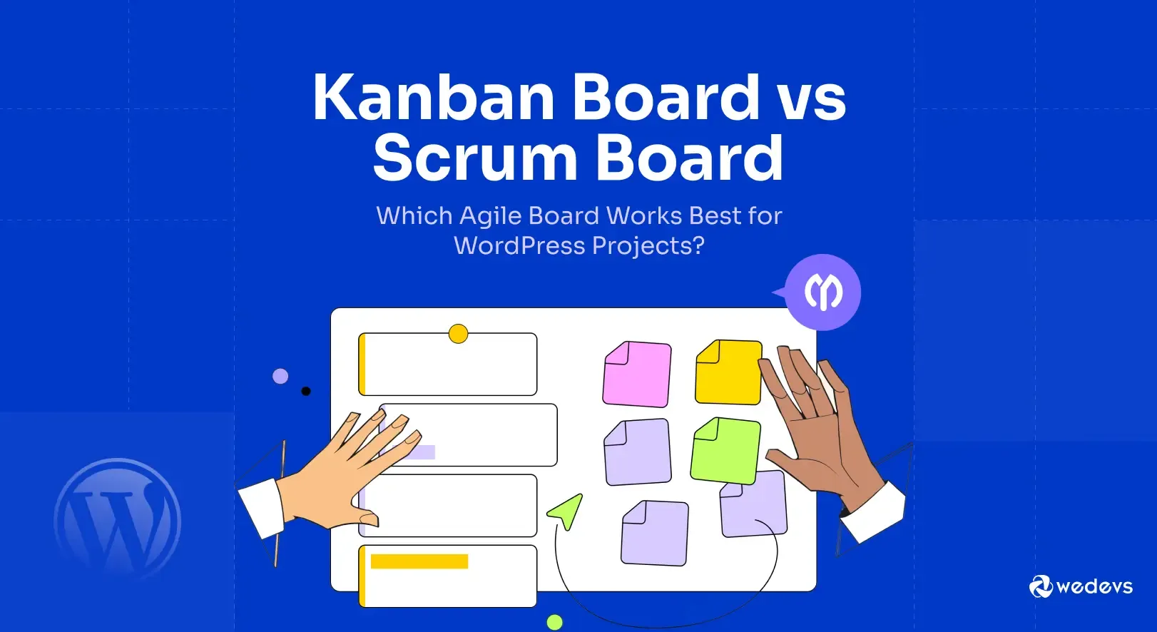 Kanban Board vs Scrum Board: Which Agile Board Works Best for WordPress Projects?